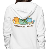 Gotta Adopt 'Em All - Hoodie