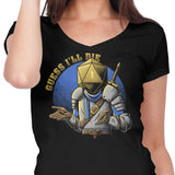 Guess I'll Die - Women's V-Neck