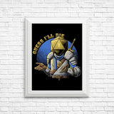 Guess I'll Die - Posters & Prints