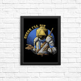 Guess I'll Die - Posters & Prints