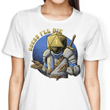 Guess I'll Die - Women's Apparel
