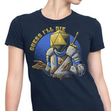 Guess I'll Die - Women's Apparel