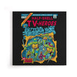 Half-Shell Heroes - Canvas Print