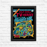 Half-Shell Heroes - Posters & Prints