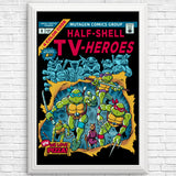 Half-Shell Heroes - Posters & Prints
