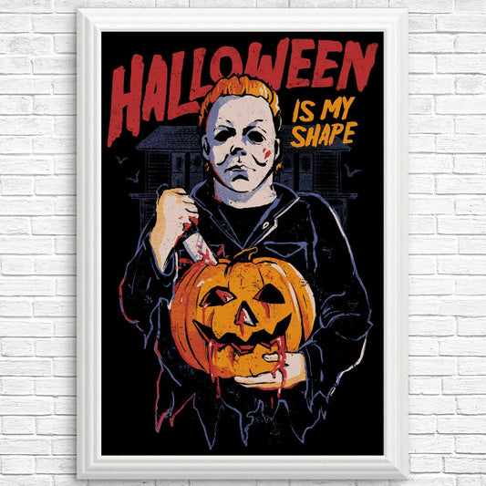 Halloween is My Shape - Posters & Prints