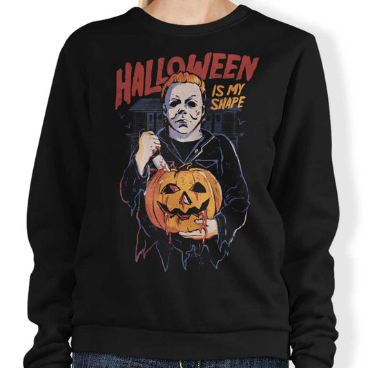 Halloween is My Shape - Sweatshirt