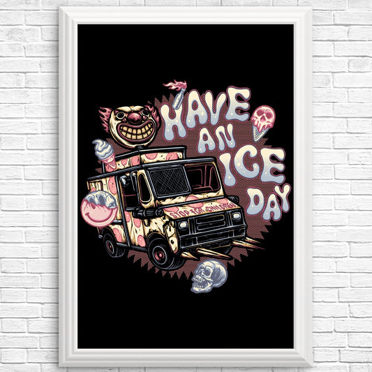 Have an Ice Day - Posters & Prints