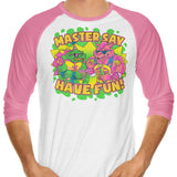 Have Fun - 3/4 Sleeve Raglan T-Shirt