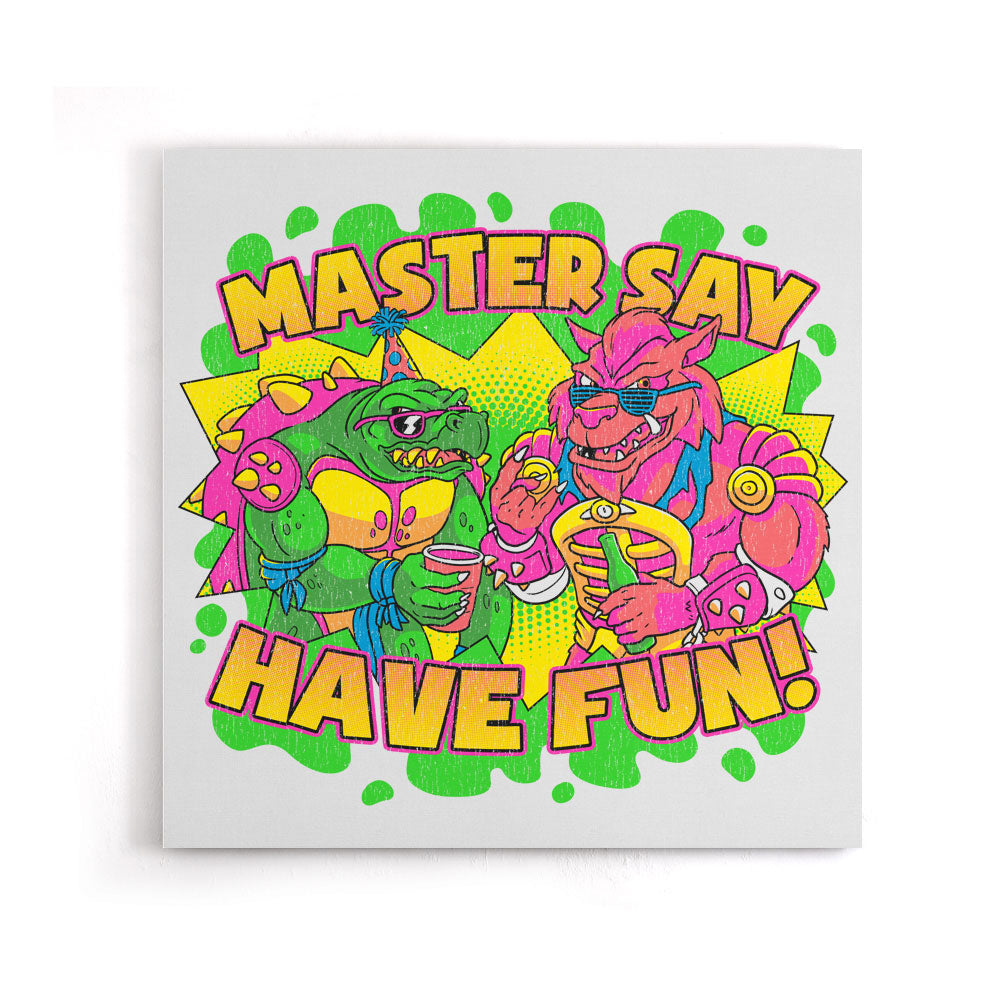 Have Fun - Canvas Print
