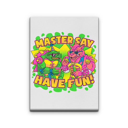 Have Fun - Canvas Print