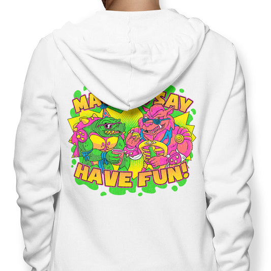 Have Fun - Hoodie