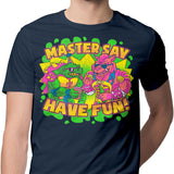 Have Fun - Men's Apparel