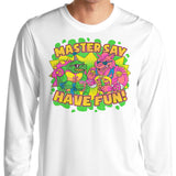 Have Fun - Long Sleeve T-Shirt