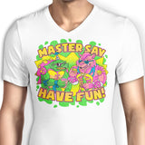Have Fun - Men's V-Neck