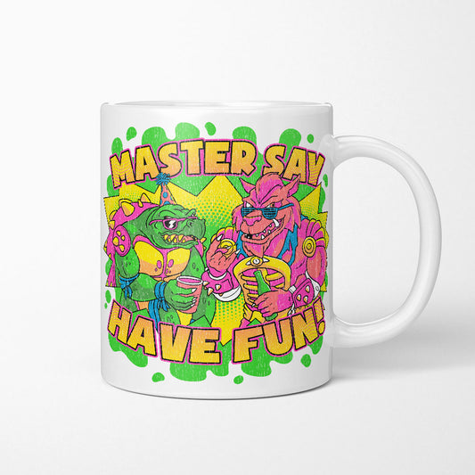 Have Fun - Mug