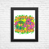 Have Fun - Posters & Prints