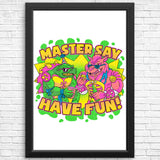 Have Fun - Posters & Prints