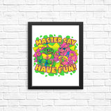 Have Fun - Posters & Prints