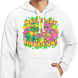 Have Fun - Hoodie