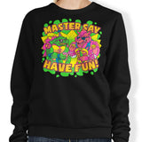 Have Fun - Sweatshirt