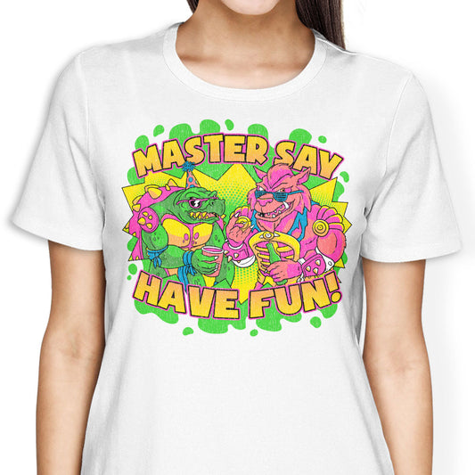 Have Fun - Women's Apparel