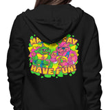 Have Fun - Hoodie
