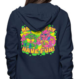 Have Fun - Hoodie