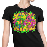 Have Fun - Women's Apparel