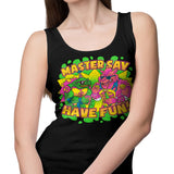 Have Fun - Tank Top