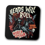 Heads Will Roll - Coasters