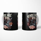Heads Will Roll - Mug