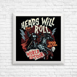 Heads Will Roll - Posters & Prints