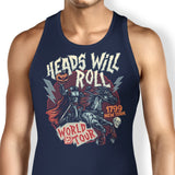 Heads Will Roll - Tank Top