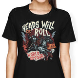 Heads Will Roll - Women's Apparel