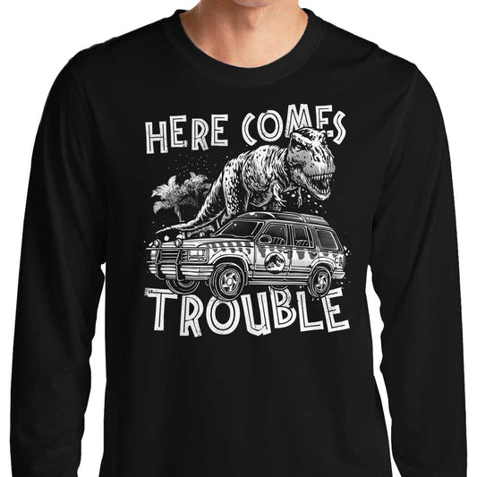 Here Comes Trouble - Long Sleeve T-Shirt