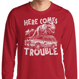 Here Comes Trouble - Long Sleeve T-Shirt