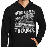 Here Comes Trouble - Hoodie