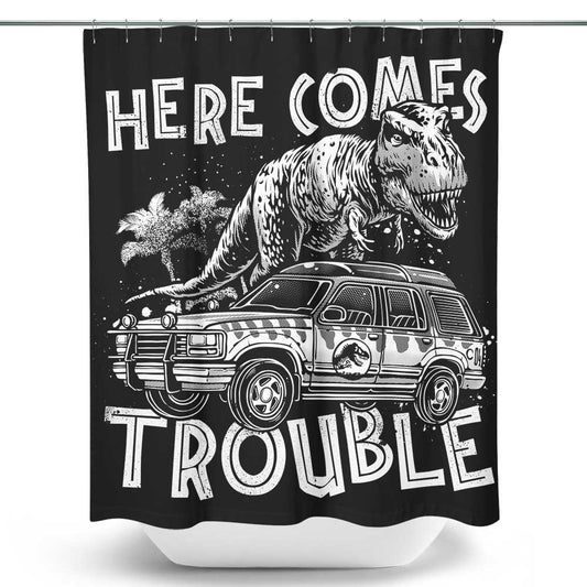 Here Comes Trouble - Shower Curtain