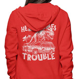 Here Comes Trouble - Hoodie