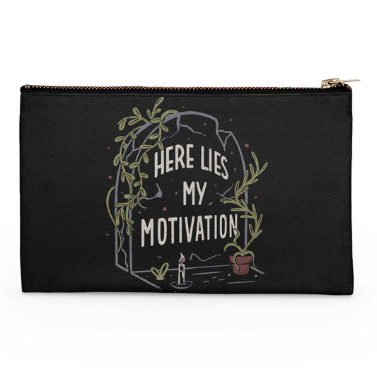 Here Lies My Motivation - Accessory Pouch