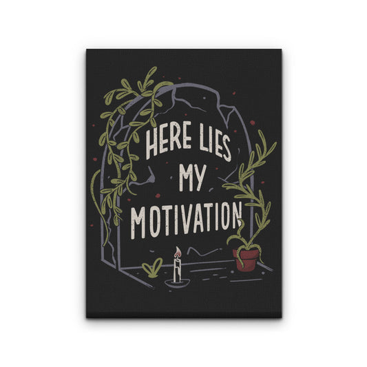 Here Lies My Motivation - Canvas Print