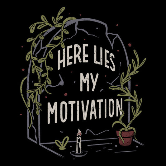 Here Lies My Motivation - Tank Top