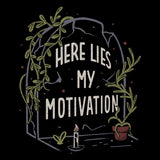 Here Lies My Motivation - Hoodie