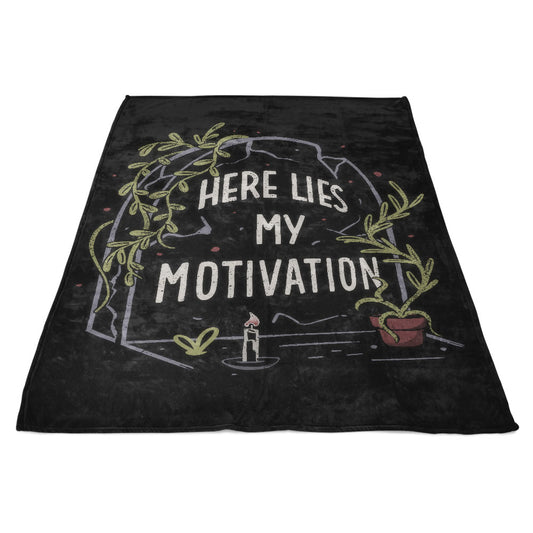 Here Lies My Motivation - Fleece Blanket