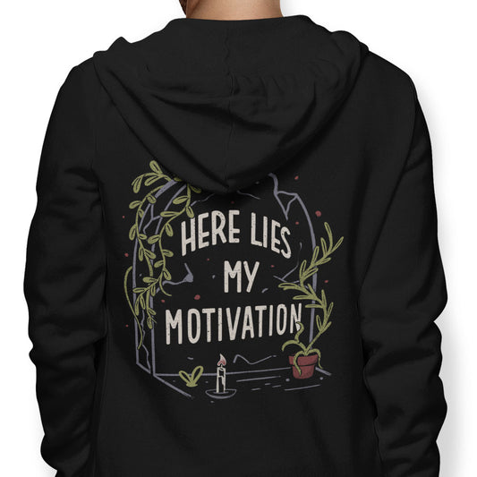 Here Lies My Motivation - Hoodie