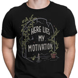 Here Lies My Motivation - Men's Apparel