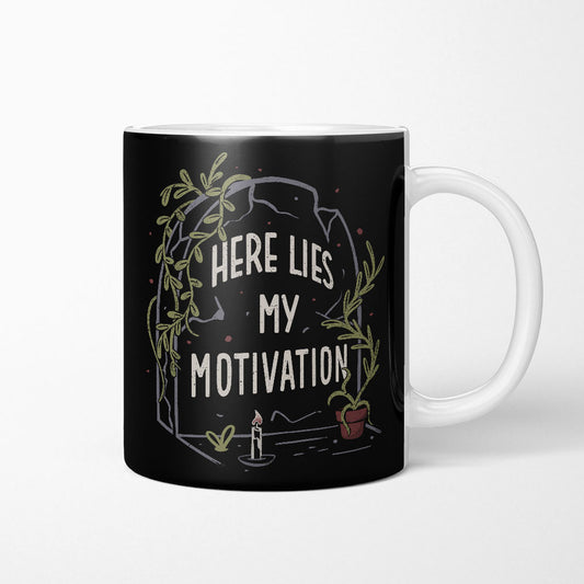 Here Lies My Motivation - Mug
