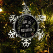 Here Lies My Motivation - Ornament