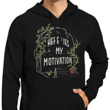 Here Lies My Motivation - Hoodie